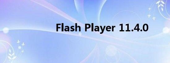 Flash Player 11.4.0