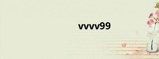 vvvv99
