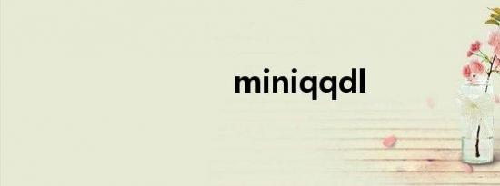 miniqqdl