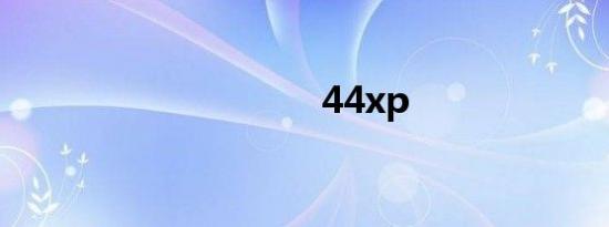 44xp