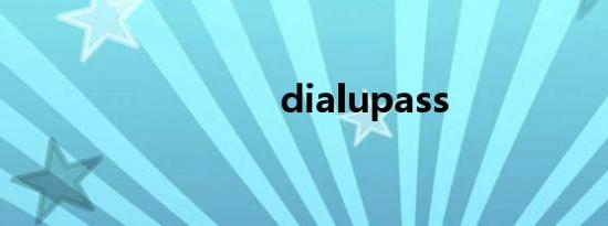 dialupass