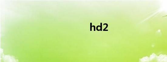 hd2