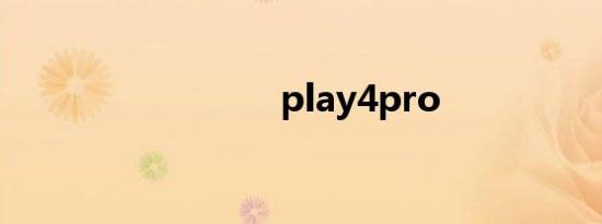 play4pro