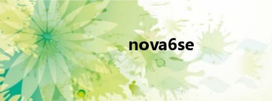 nova6se