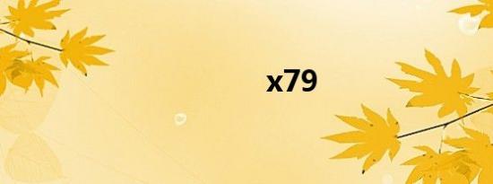 x79